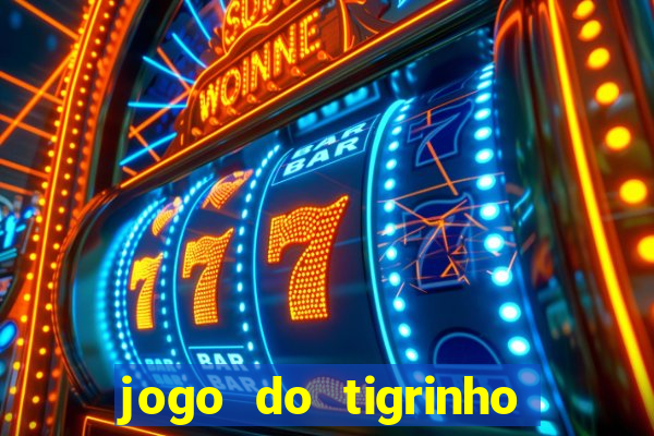 jogo do tigrinho bonus sem deposito